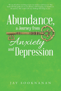 Abundance, a Journey from Anxiety and Depression