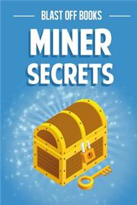 Miner Secrets
