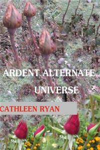 Ardent Alternate Universe