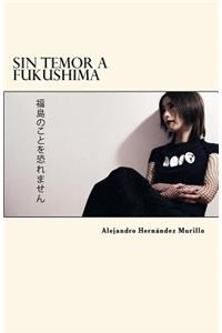 Sin temor a Fukushima