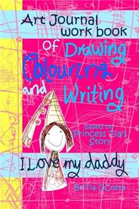 Drawing Coloring Writing Art Journal I love my daddy