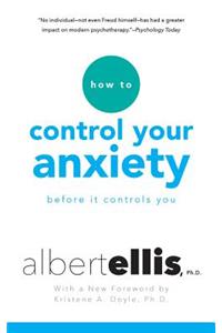 How to Control Your Anxiety