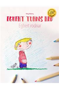 Egbert Turns Red/Egbert rodnar