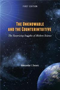 Unknowable and the Counterintuitive