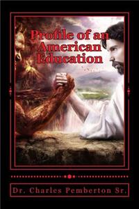 Profile of an American Education