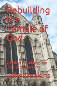 Rebuilding the Temple of God