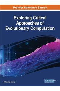 Exploring Critical Approaches of Evolutionary Computation