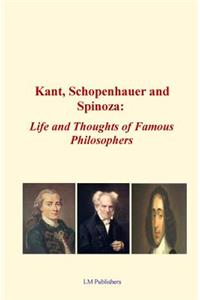Kant, Schopenhauer and Spinoza