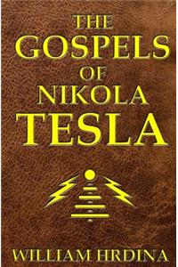 Gospels of Nikola Tesla