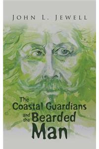 The Coastal Guardians and the Bearded Man