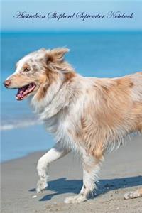 Australian Shepherd September Notebook Australian Shepherd Record, Log, Diary, Special Memories, to Do List, Academic Notepad, Scrapbook & More