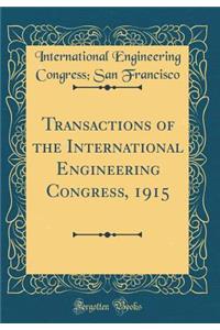 Transactions of the International Engineering Congress, 1915 (Classic Reprint)