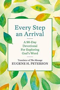 Every Step an Arrival