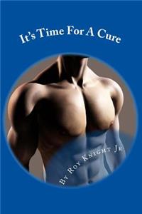 It's Time For A Cure