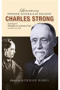 Remembering Pioneer Australian Pacifist Charles Strong