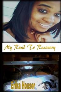 My Road to Recovery