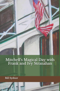 Mitchell's Magical Day with Frank and Ivy Stranahan