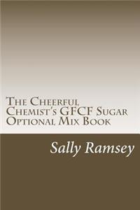 Cheerful Chemist's GFCF Sugar Optional Mix Book