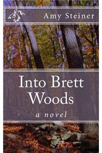 Into Brett Woods