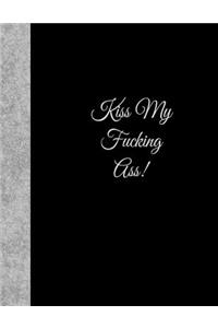 Kiss My Fucking Ass