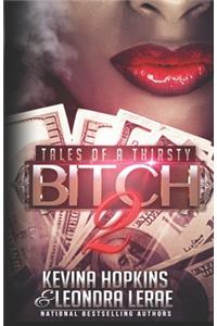 Tales of a Thirsty Bitch 2