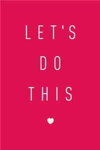 Let's Do This