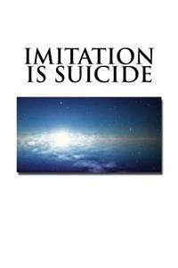 Imitation Is Suicide