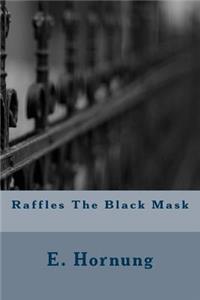 Raffles The Black Mask