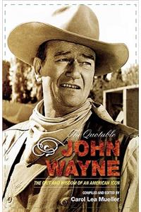 The Quotable John Wayne