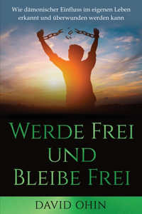 Werde Frei und Bleibe Frei