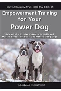 Empowerment Training for Your Power Dog