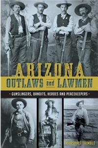 Arizona Outlaws and Lawmen