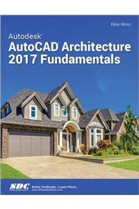 Autodesk AutoCAD Architecture 2017 Fundamentals