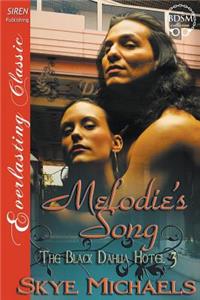 Melodie's Song [The Black Dahlia Hotel 3] (Siren Publishing Everlasting Classic)