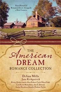 The American Dream Romance Collection: Nine Historical Romances Grow Alongside a New Country