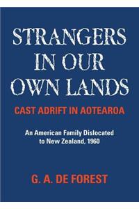 Strangers In Our Own Lands