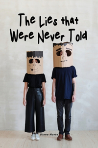 The Lies that Were Never Told