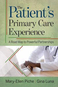 Patient's Primary Care Experience: A Road Map to Powerful Partnerships