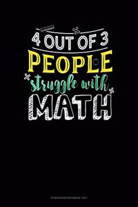 4 Out Of 3 People Struggle With Math
