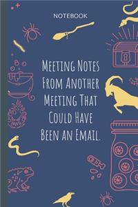 Meeting Notes From Another Meeting That Could Have Been an Email.