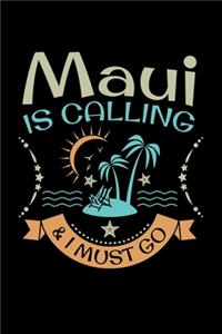 Maui Is Calling & I Must Go