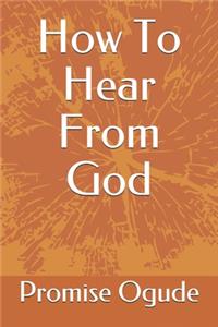 How To Hear From God