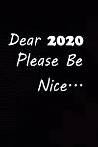 Dear 2020 please nice notebook 6*9
