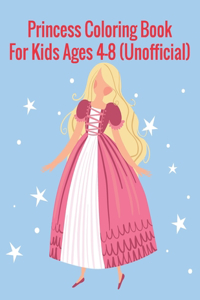 Princess Coloring Book For Kids Ages 4-8 (Unofficial)