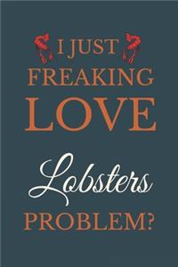 I Just Freakin Love Lobsters Problem?