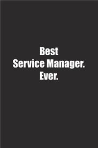 Best Service Manager. Ever.