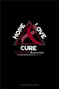HOPE, LOVE, CURE - Sickle Cell Awareness