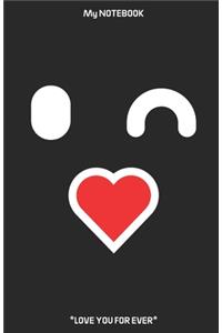 Love You For Ever !! a funny lined love notebook.