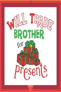 Will trade brother for presents