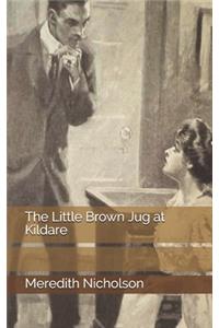The Little Brown Jug at Kildare